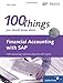 100 Things You Should Know About Financial Accounting With Sap