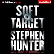 Soft Target: Ray Cruz, Book 1 | [Stephen Hunter]
