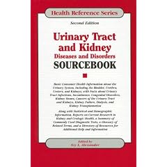 Click here to buy Urinary Tract And Kidney Diseases And Disorders Sourcebook: Basic Consumer Health... by Ivy L. Alexander.