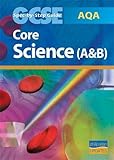 Core science (A&B) : GCSE AQA spec-by-step guide
