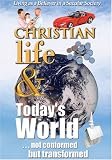 Christian Lifeand Today's World