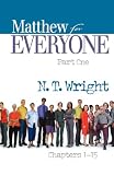 Matthew for Everyone: Chapters 1-15 (New Testament for Everyone)