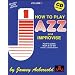 Vol. 1, How To Play Jazz & Improvise (Book & CD Set)