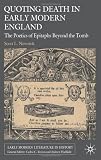 ISBN 9780230203259 product image for Quoting Death in Early Modern England: The Poetics of Epitaphs Beyond the Tomb ( | upcitemdb.com