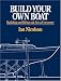 Book Build Your Own Boat: Building and Fitting-Out for Sail or Power