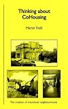 img - for Thinking About Cohousing: The Creation of Intentional Neighbourhoods book / textbook / text book