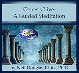 Genesis Live: A Guided Meditation - Sacred Wisdom mantras chanted in Aramaic Hebrew, Greek, Arabic