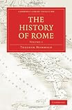 The History of Rome (Cambridge Library Collection - Classics)
