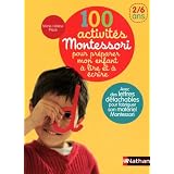 100 activit�s Montessori pour pr�parer mon enfant � lire et � �crire : 2/6 anspar Marie-H�l�ne Place