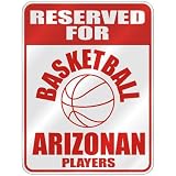 RESERVED FOR  B-ASKETBALL ARIZONAN PLAYERS  PARKING SIGN STATE ARIZONA