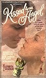 Kissed By an Angel Collector's Edition: The Power of Love Soulmates