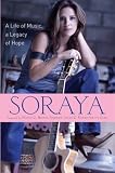 Soraya: A Life of Music, A Legacy of Hope