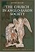 The Church in Anglo-Saxon Society