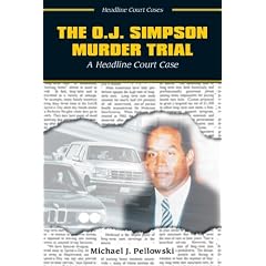 The O.J. Simpson Murder Trial (Headline Court Cases)