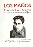 Los Maños : the lads from Aragon : the story of an anti-Franco action group