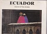Ecuador : island of the Andes