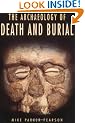 The Archaeology of Death and Burial (Texas A&m University Anthropology)