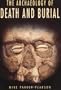 The Archaeology of Death and Burial (Texas A&M University Anthropology Series)