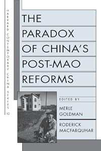 Image of The Paradox of China's Post-Mao Reforms (Harvard Contemporary China Series, No. 12)