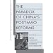 The Paradox of China's Post-Mao Reforms (Harvard Contemporary China Series, No. 12)