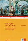 Geschichte und Geschehen - Themenhefte f�r die Oberstufe: Geschichte und Geschehen, Themenheft/Sek. II: Zusammenbruch der DDR und deutsche Einheit - Heike Christina M�tzing