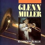 Glenn Miller Rhapsody In Blue