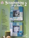 #5258 Scrapbooking on the Wall 2