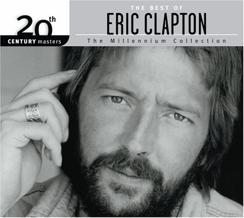 Eric Clapton - 20th Century Masters - The Millennium Collection: The Best of Eric Clapton (Eco-Friendly Packaging) - Zortam Music