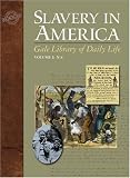 Review Gale Cengage  / Slavery and America (Gale Library of Daily Life)