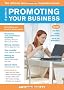 A Guide to Promoting Your Business: The Ultimate Workbook for Business Owners