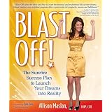 Blast Off The Surefire Success Plan To Launch Your Dreams Into Reality