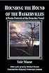 Hounding the Hound of the Baskervilles: A Poetic Portrait of the Detective Novel