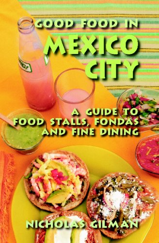Good Food in Mexico City A Guide to Food Stalls  Fondas and Fine Dining