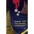 Die falschen Caesaren: Ein historischer Krimi aus dem r�mischen Mainz