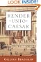 Render Unto Caesar