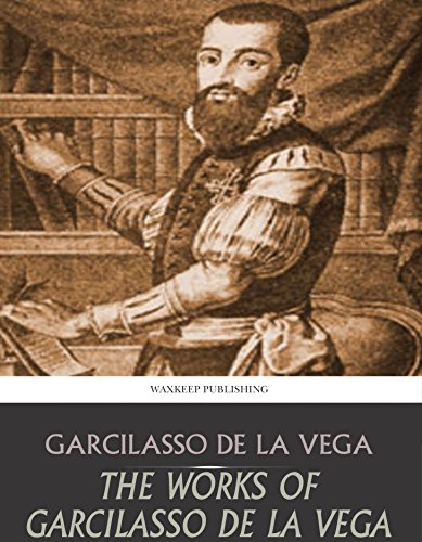The Works of Garcilasso de la Vega