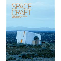 SpaceCraft: Fleeting Architecture and Hideouts