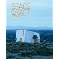 SpaceCraft: Fleeting Architecture and Hideouts