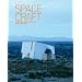 SpaceCraft: Fleeting Architecture and Hideouts
