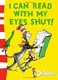I Can Read with My Eyes Shut! (Dr Seuss Green Back Books)