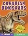 Canadian Dinosaurs (Wow Canada! Collection)