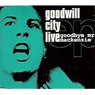 Click here to buy Goodwill City Live EP by  GOODMR. MACKENZIE .