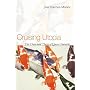 Cruising Utopia: The Then and There of Queer Futurity (Sexual Cultures)