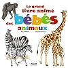 Le grand livre anim� des b�b�s animaux