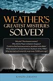 Weather's Greatest Mysteries Solved!