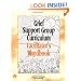Grief Support Group Curriculum : Facilitator's Handbook