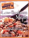 Complete Idiot's Guide to Low Sodium Meals (Complete Idiot's Guides (Lifestyle Paperback))