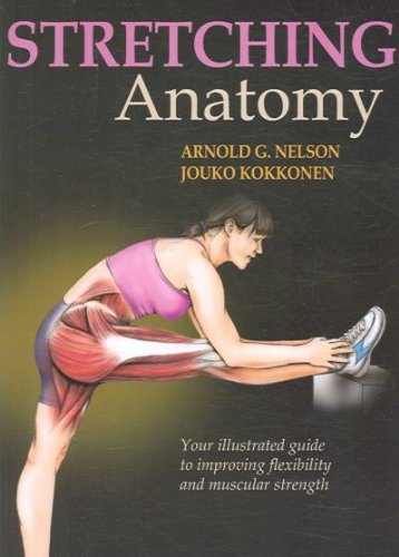 (Stretching Anatomy: Your Illustrated Guide to Improving Flexibility and Muscular Strength) By Nelson, Arnold (Author) paperback on (11 , 2006)