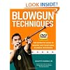 Blowgun Techniques: The Definitive Guide to Modern and Traditional Blowgun Techniques