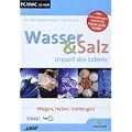 Wasser & Salz - Urquell des Lebens